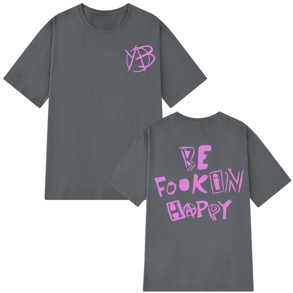 Rock Singer Yungblud Be Fookin Happy T Shirt Summer Casual 100_ Cotton T-shirts Men Women Hip Hop Fashion Tee Shirt Oversize