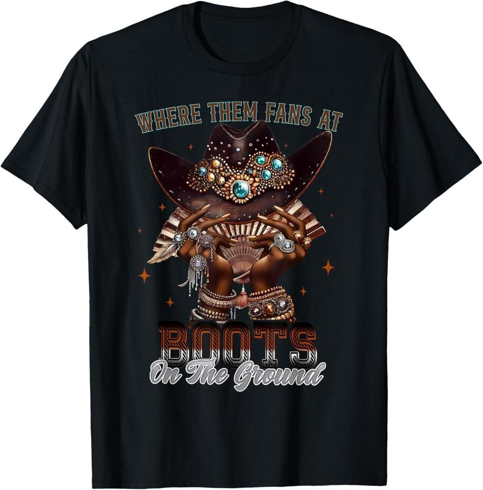 Where Them Fans at Boots On Da Ground Cowgirl Linedance T-Shirt Unisex T-Shirt XXL