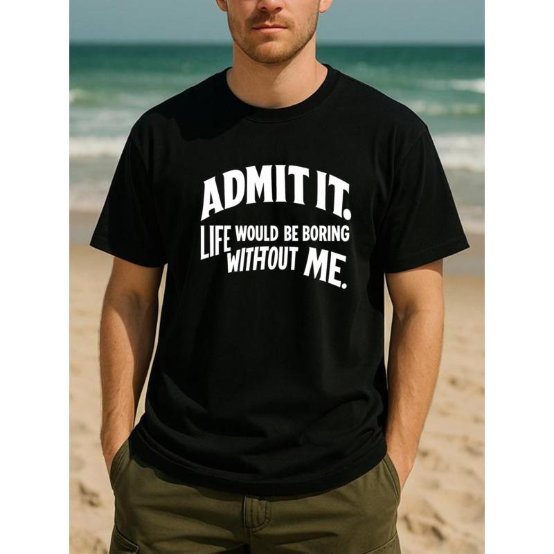 The Social Statement "ADMIT IT" Represents a Confident, And Appealing Form of Self-Expression. It Includes Men'S Short-Sleeved Shirts with Prints