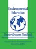 The Environmental Education Teacher Resource Handbook Book