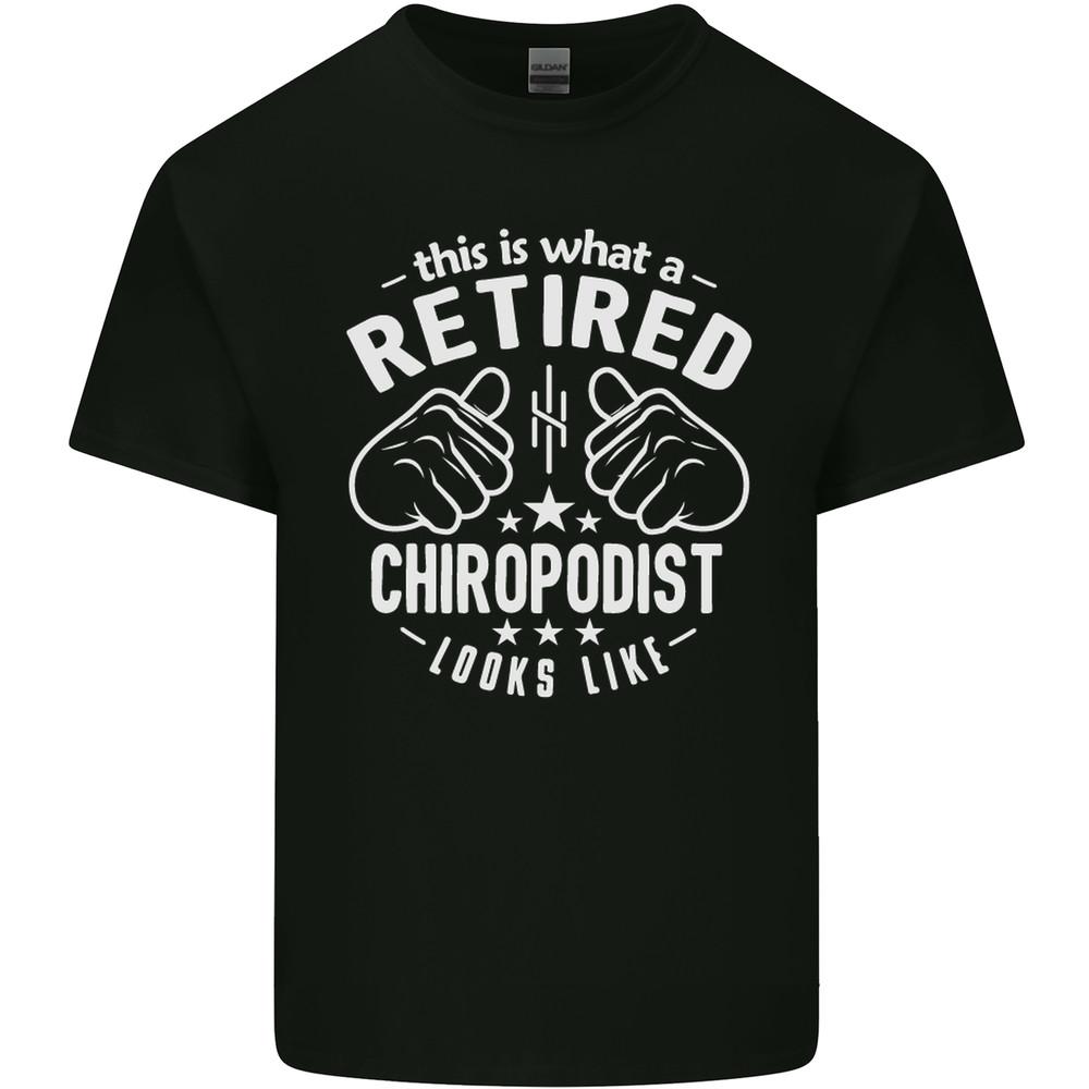 A Retired Chiropodist Looks Like Mens Light Cotton T-Shirt