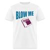 Blow Me (with Vintage Cassette) T-Shirt (Humor Graphic Tee Shirt)