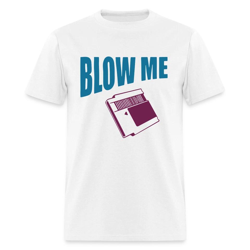 Blow Me (with Vintage Cassette) T-Shirt (Humor Graphic Tee Shirt) S