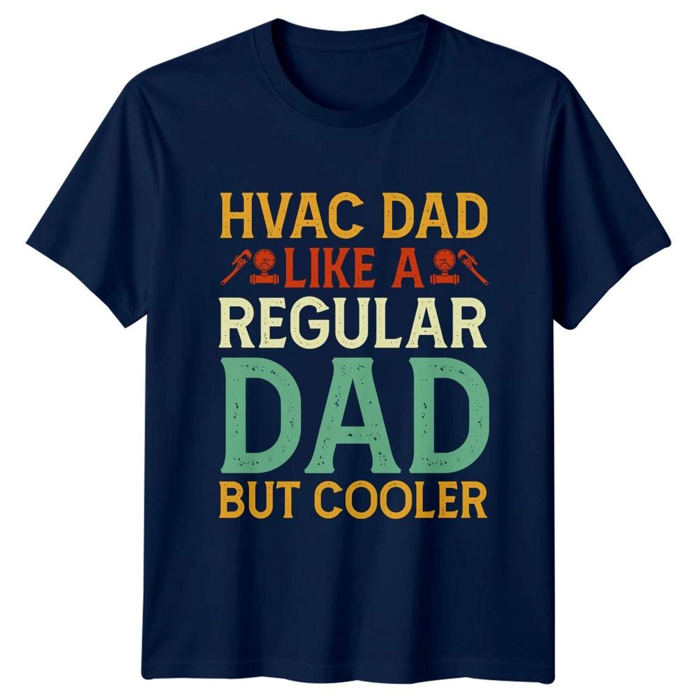 Hvac Dad Like A Regular Unisexs TShirt HVAC Tech HVAC Fathers Day Gift For Him