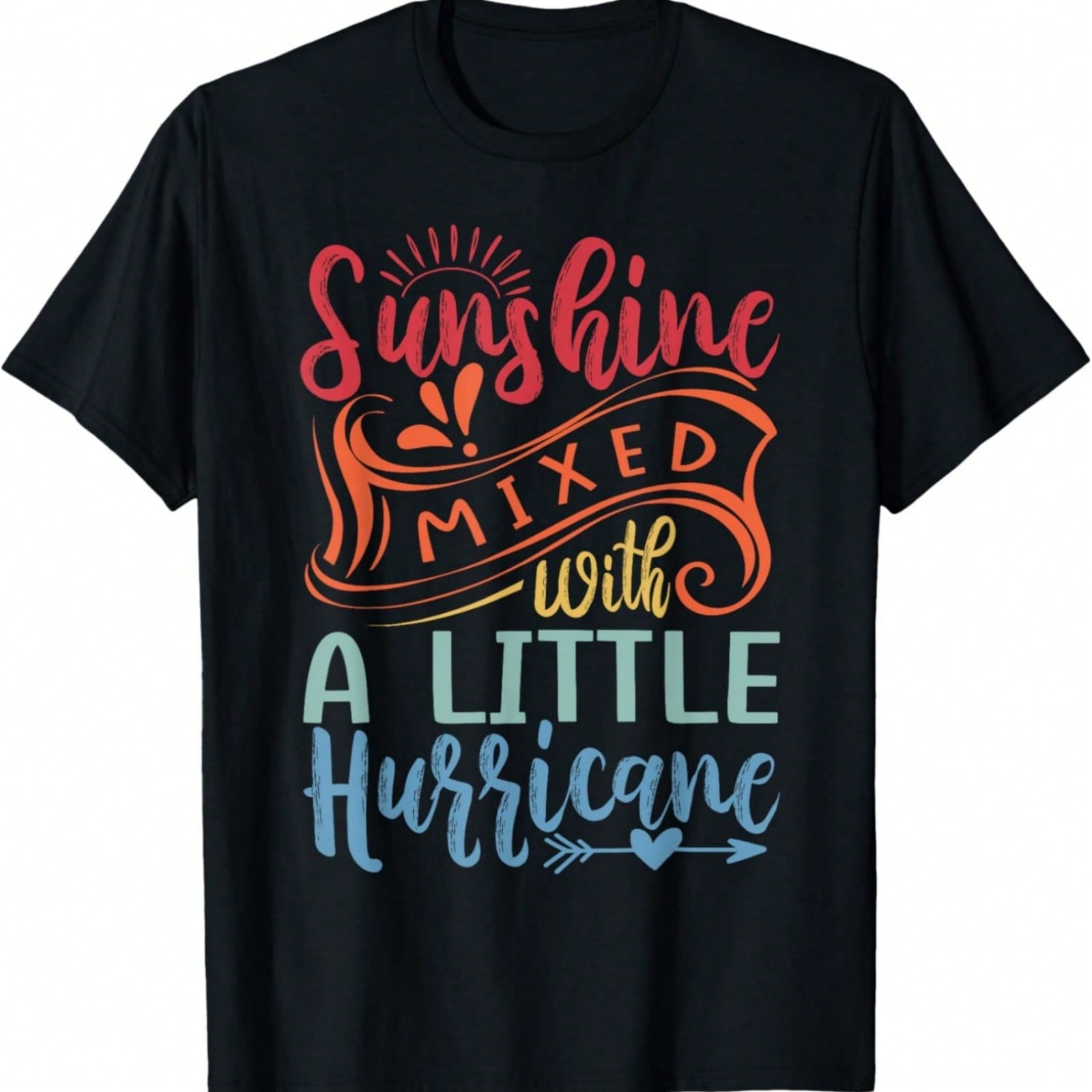 Sunshine Mixed With A Little Hurricane Positive Vibes T-Shirt S