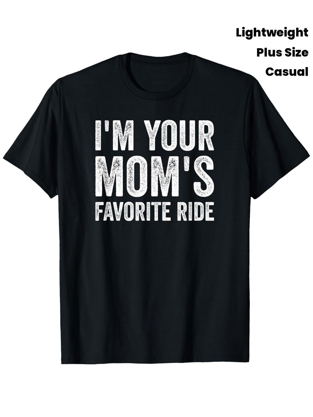 Funny I m the Way Your Mom Likes to Ride the Most Patterned T-shirt| Black C S разноцветный