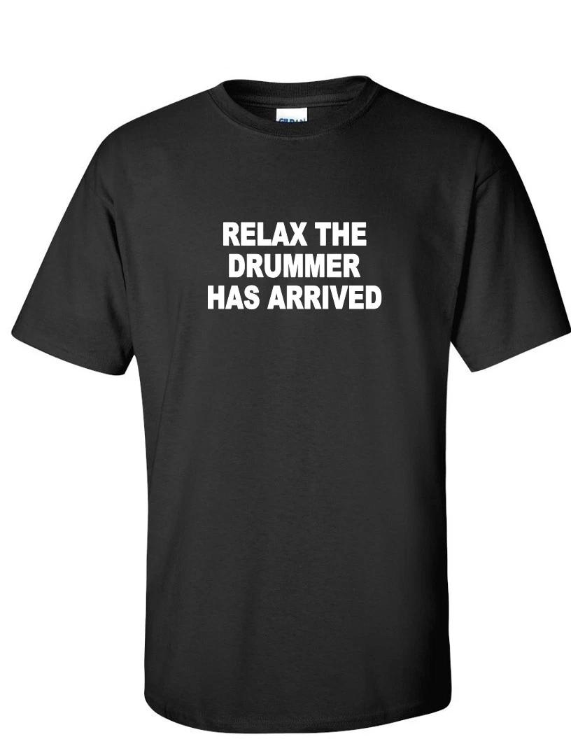 Relax the Drummer Has Arrived Funny Music Rock Band Black White Cotton T-Shirt 4XL