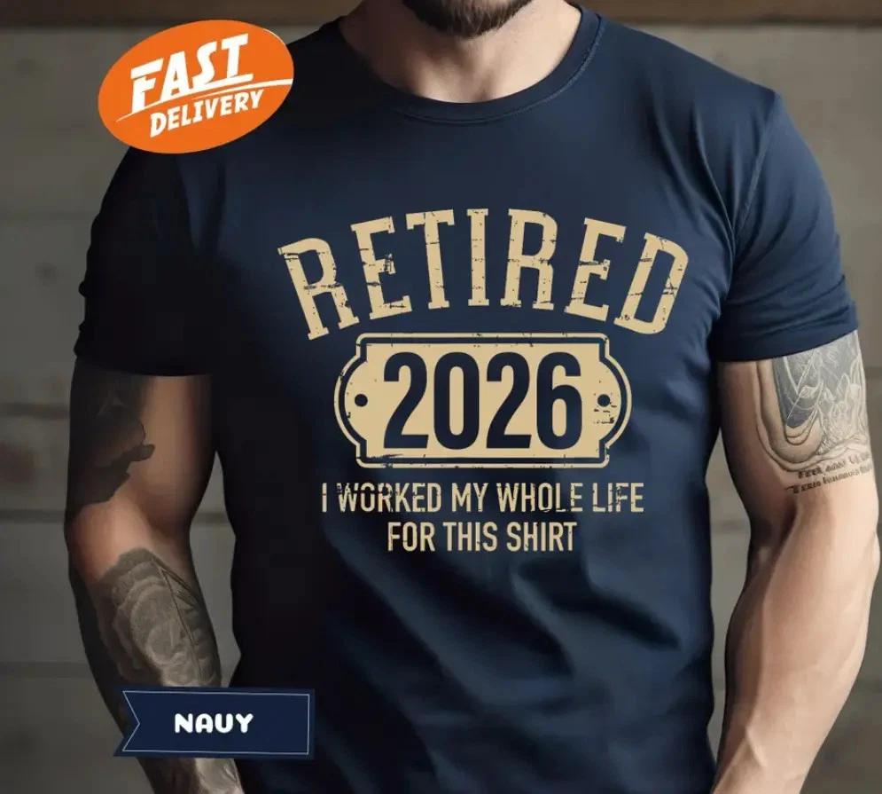 Retired 2026 T- Shirt: Funny Retirement Gift 4XL