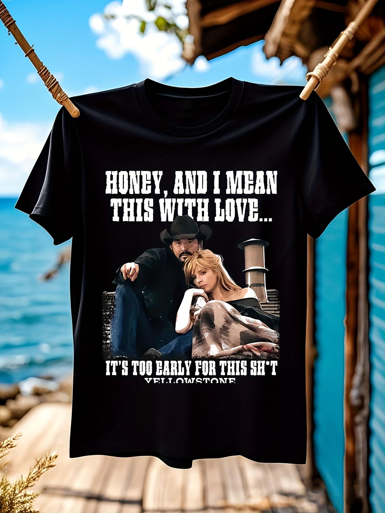 Yellowstone TV Show Graphic T-shirt - Funny Honey XXXXL
