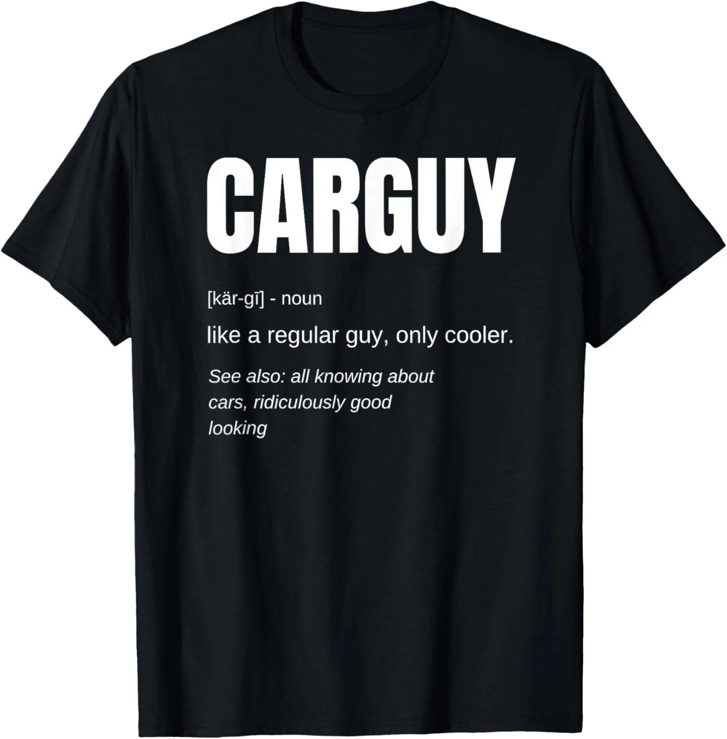 Funny Car Guy Definition Gift Unisex T-Shirt M