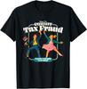How To Commit Tax Fraud Family Friendly Learning! Funny T-Shirt, Steven Rhodes Shirt Classic T-shirt