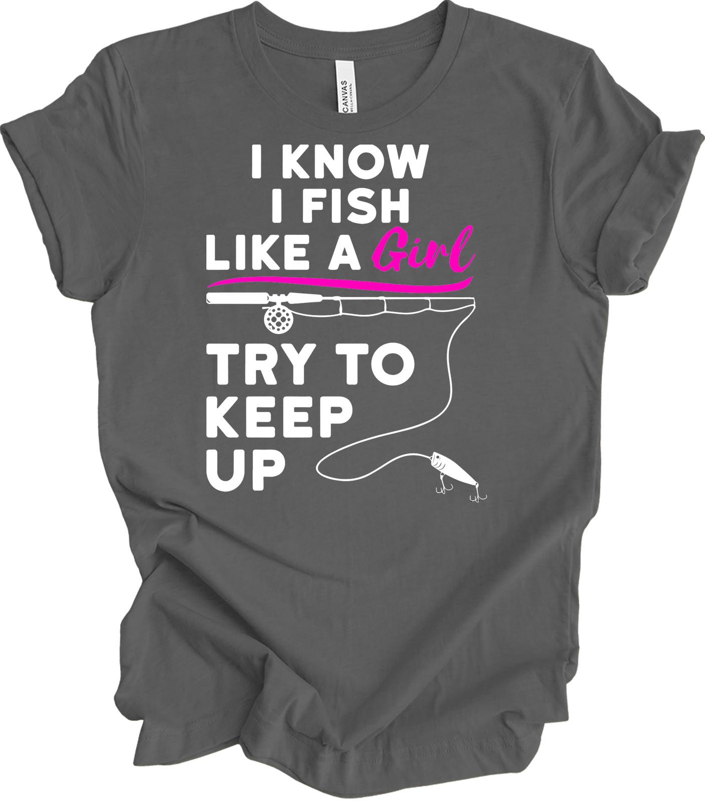 Fish Like a Girl - Empowering Fishing Tee - Outdoor Enthusiast XXL