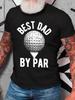 Best Dad By Par Cotton TShirt