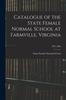 Buch Catalogue of the State Female Normal School At Farmville, Virginia; 1897-1898