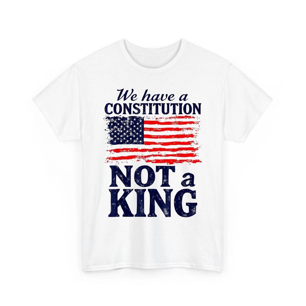 

No Kings in America We Have A Constitution Not A King Resist Unisex TShirt Unisex T-Shirt S