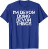 I'M  DOING  THINGS Funny Birthday Name Gift Idea T-Shirt FashionableCasual Tops T Shirt Fashion Cotton T Shirt