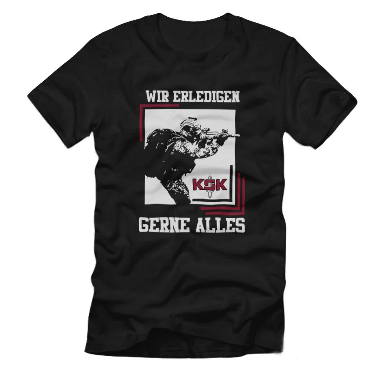 

Wir Erledigen Gern Alles Bundeswehr Elite KSK WortSpiel Kommando TShirt Cotton Short Sleeve ONeck Mens T Shirt New S3XL S