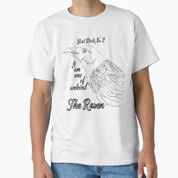 Best Birds No.2: The Raven Classic T-Shirt T-Shirt Made in US/AUS Size S-2XL Unisex T-Shirt M