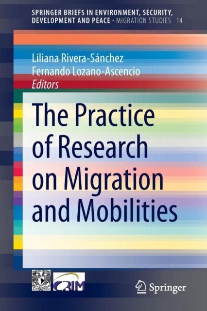 The The Practice of Research On Migration and Mobilities : 14 Book
