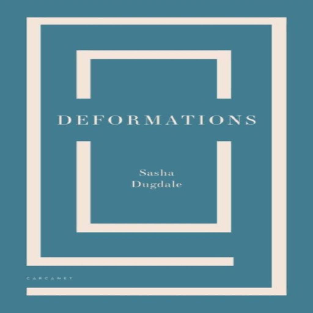 Deformations by Sasha Dugdale Paperback Book 9781784108984