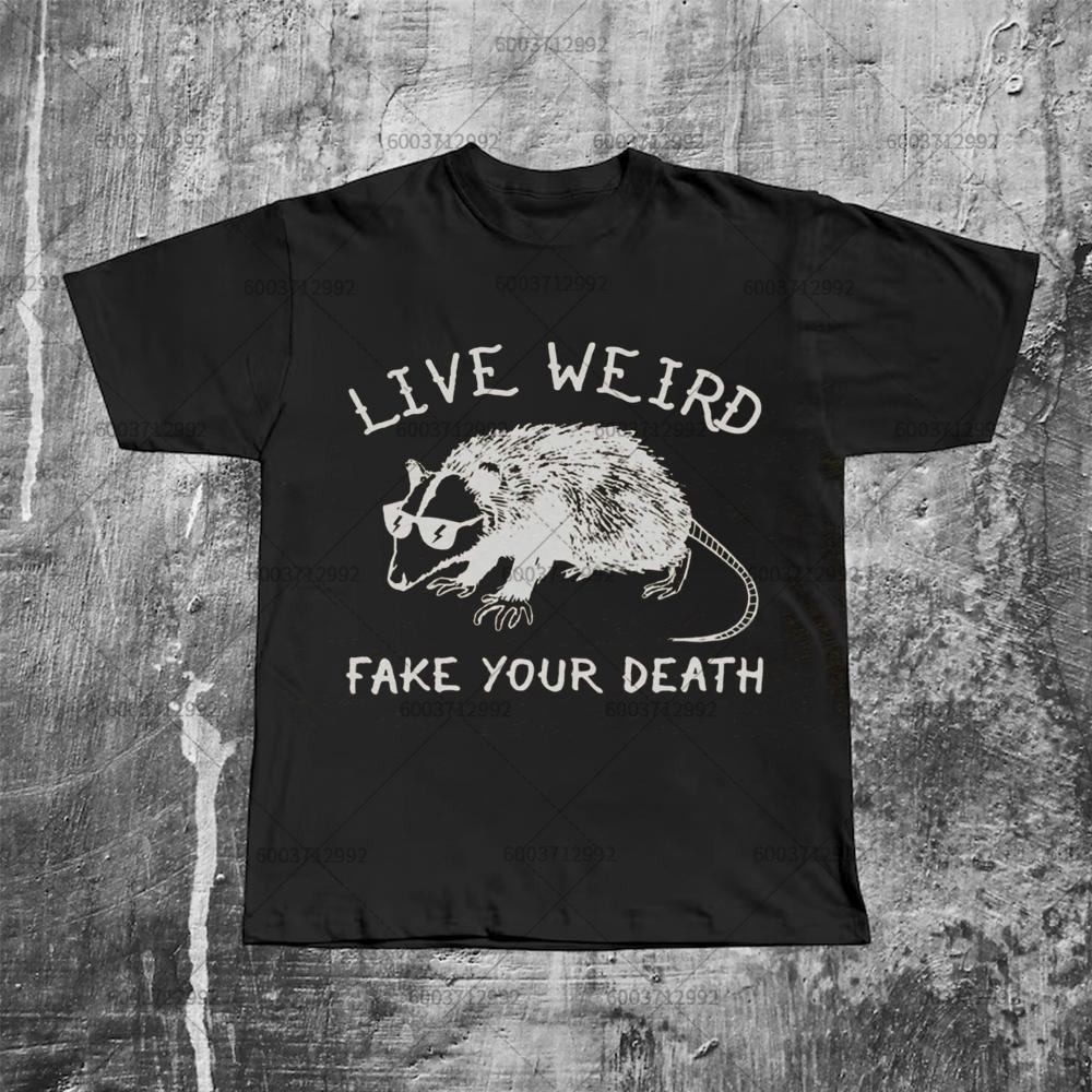 Unisexs Streetwear Possum Live Weird Fake Your Death Meme TShirt Cotton Tee Vintage Unisex Oversize Harajuku ONeck Hip Hop Unisex