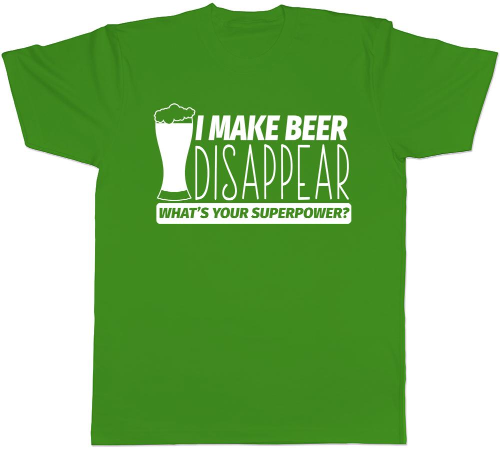 I Make Beer Disappear Whats Your Superpower Unisexs Unisexs Unisex Tee TShirt