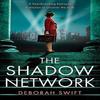 The Shadow Network by Deborah Swift Paperback Book 9780008586898