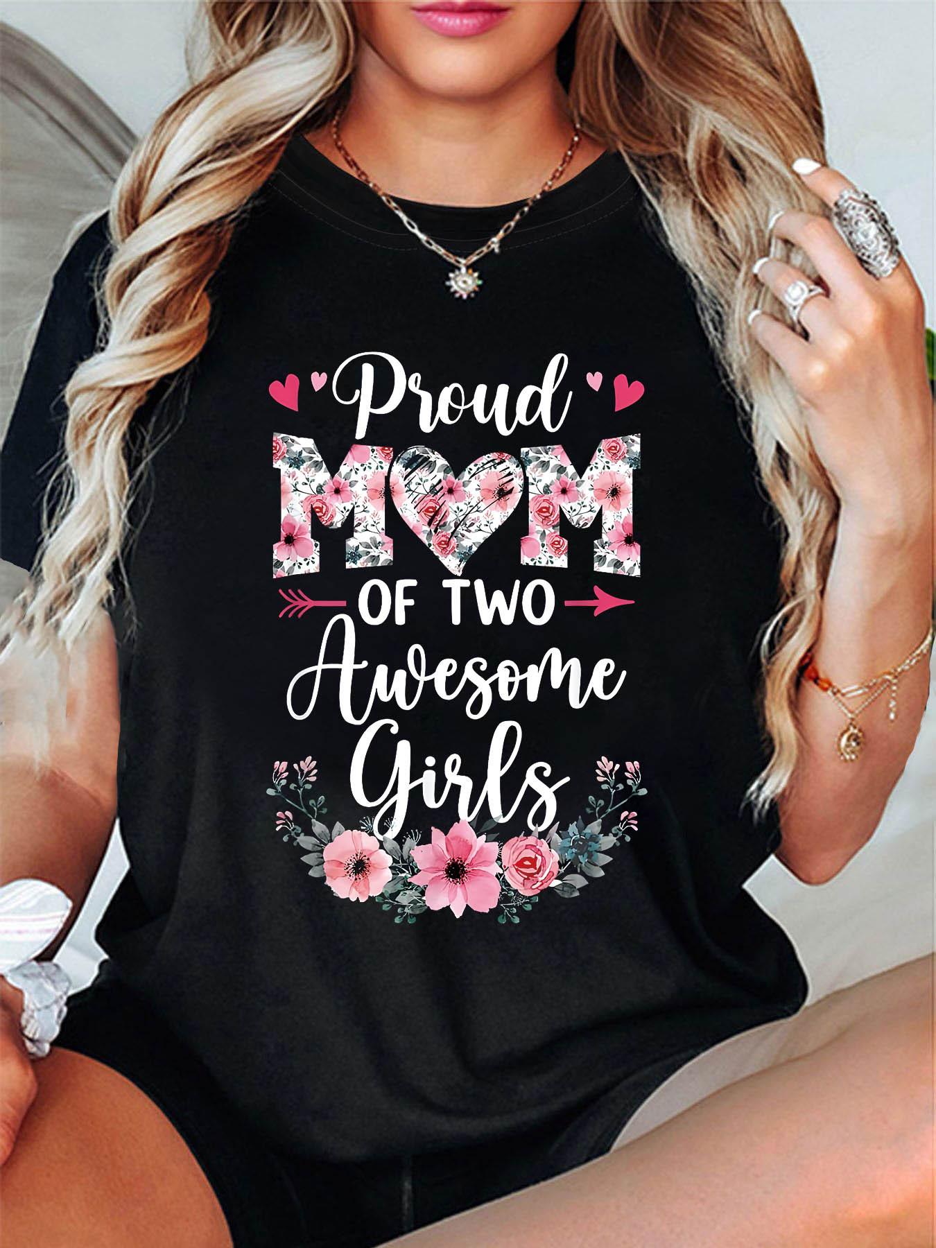 Proud Mom of Two Awesome Girls Floral Heart T-shirt S