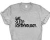 Ichthyology T-Shirt: Eat Sleep Fish Study Tee