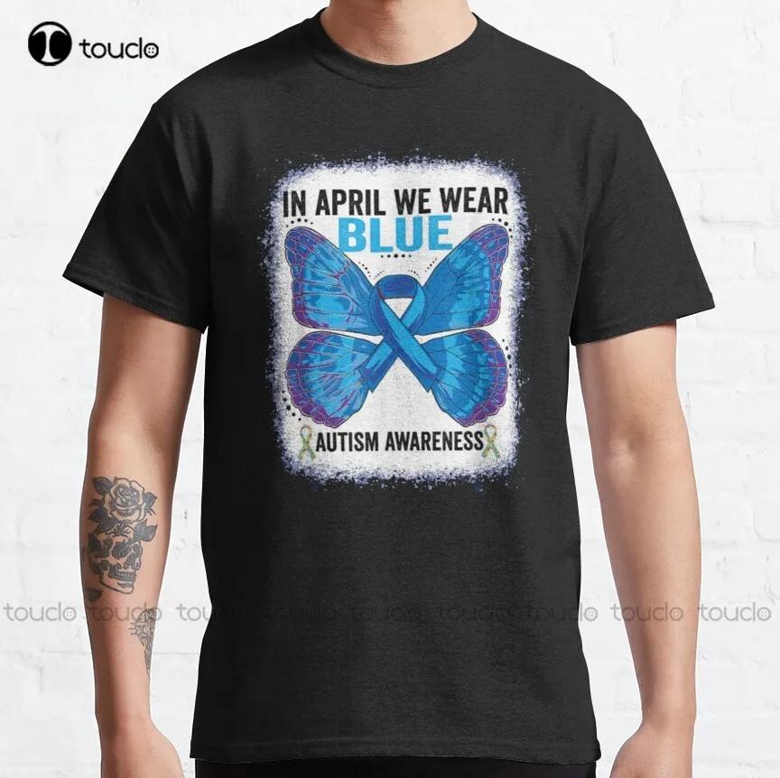 Autism Support In April We Wear Blue Autism Awareness Classic Tshirt Collegeshirts Unisex Shirtsbreathable Cotton Retro Tee