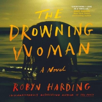 The Drowning Woman by Robyn Harding Hardback Book 9781538726761
