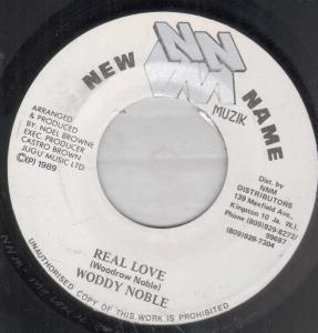 

7inch Record WOODY NOBLE Real Love NONE New Name Muzik 1987 Jamaica Reggae Ska Dub Used