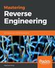 Buch Mastering Reverse Engineering : Re-engineer Your Ethical Hacking Skills