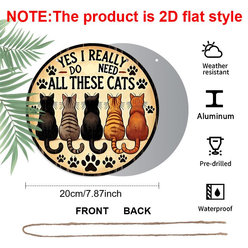2D Flat, 1pc Retro Round Aluminum Cat Lover Logo - Rustic Wall Art with "Yes, I Really Need All These Cats" Design, Home, Bar, Cafe, And Garage Decor