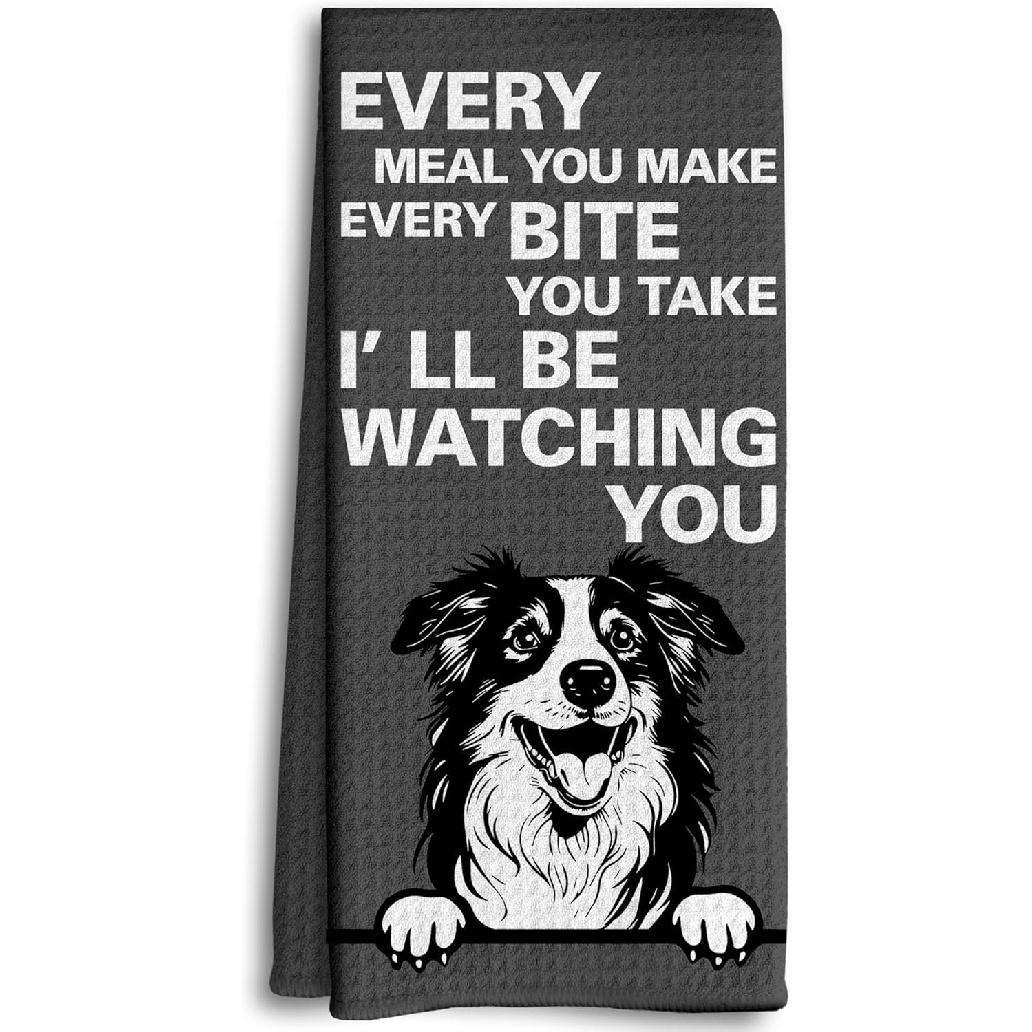 Cute Chihuahua Every Meal You Make Every Bite You Take Kitchen Dish Towels Dishcloth 16x24 Inches,Funny Dog Decorative Absorbent Hand Tea Bathroom Australian Shepherd