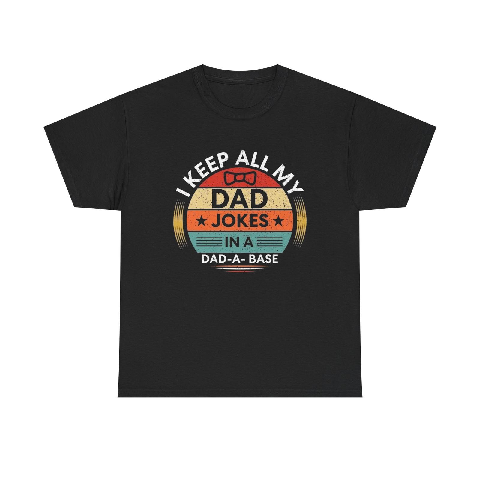 Dad Jokes Funny Graphic T Shirt Unisex Heavy Cotton Tee for Man Vintage Funny Harajuku Shirt Graphic T Shirts Minimalist S