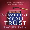 Someone You Trust by Rachel Ryan Paperback Book 9780349426174