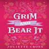 Grim and Bear It by Juliette Cross Paperback Book 9781454953678