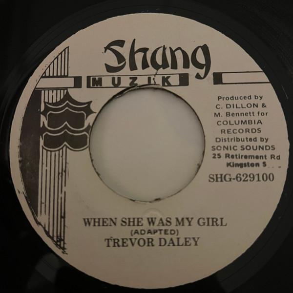 7inch Record TREVOR DALEY  When She Was My Girl SHG629100 Shang Muzik 1992 Jamaica Reggae Ska  Dub Used