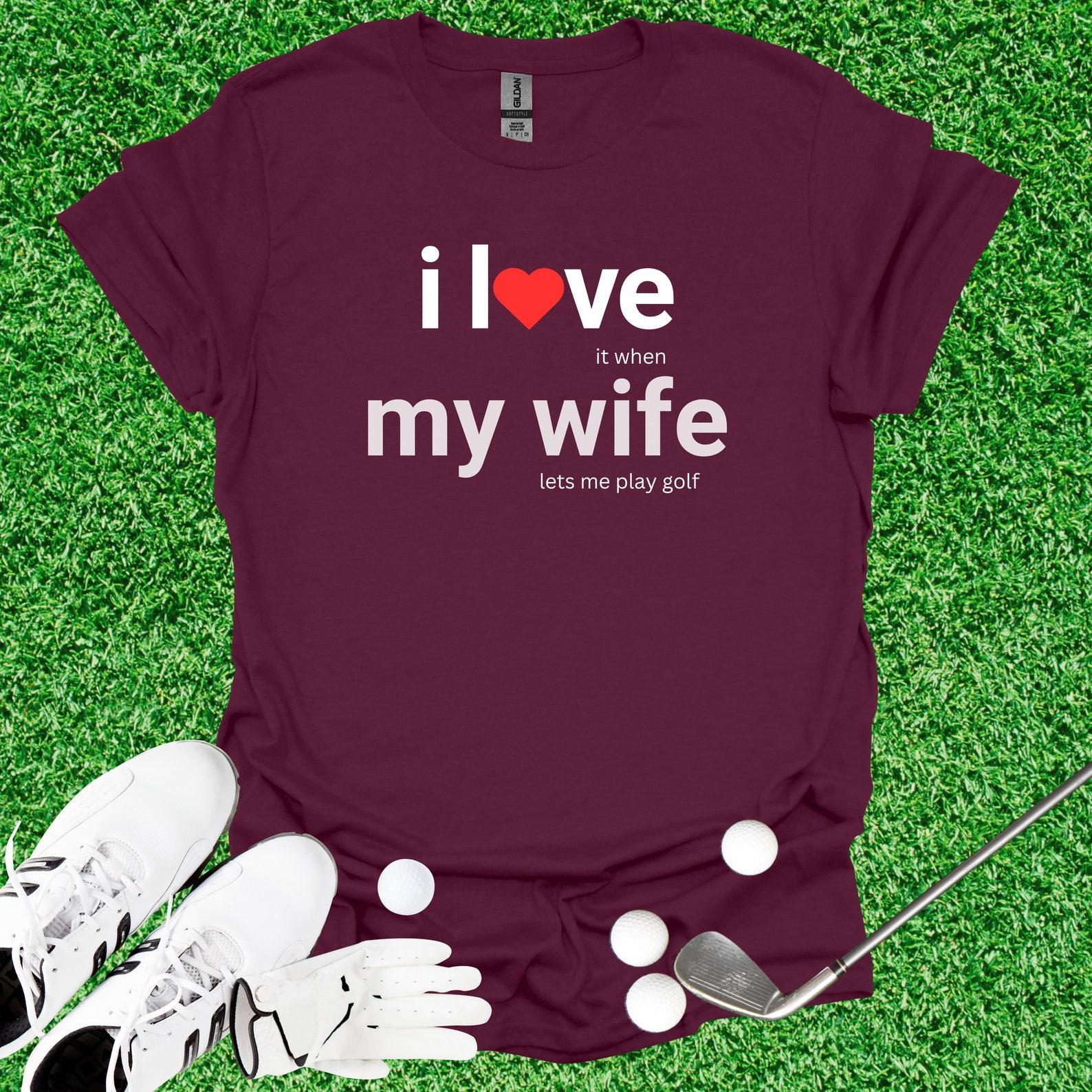 Funny Golf T-Shirt: I Love My Wife, Humorous Husband Gift 3XL