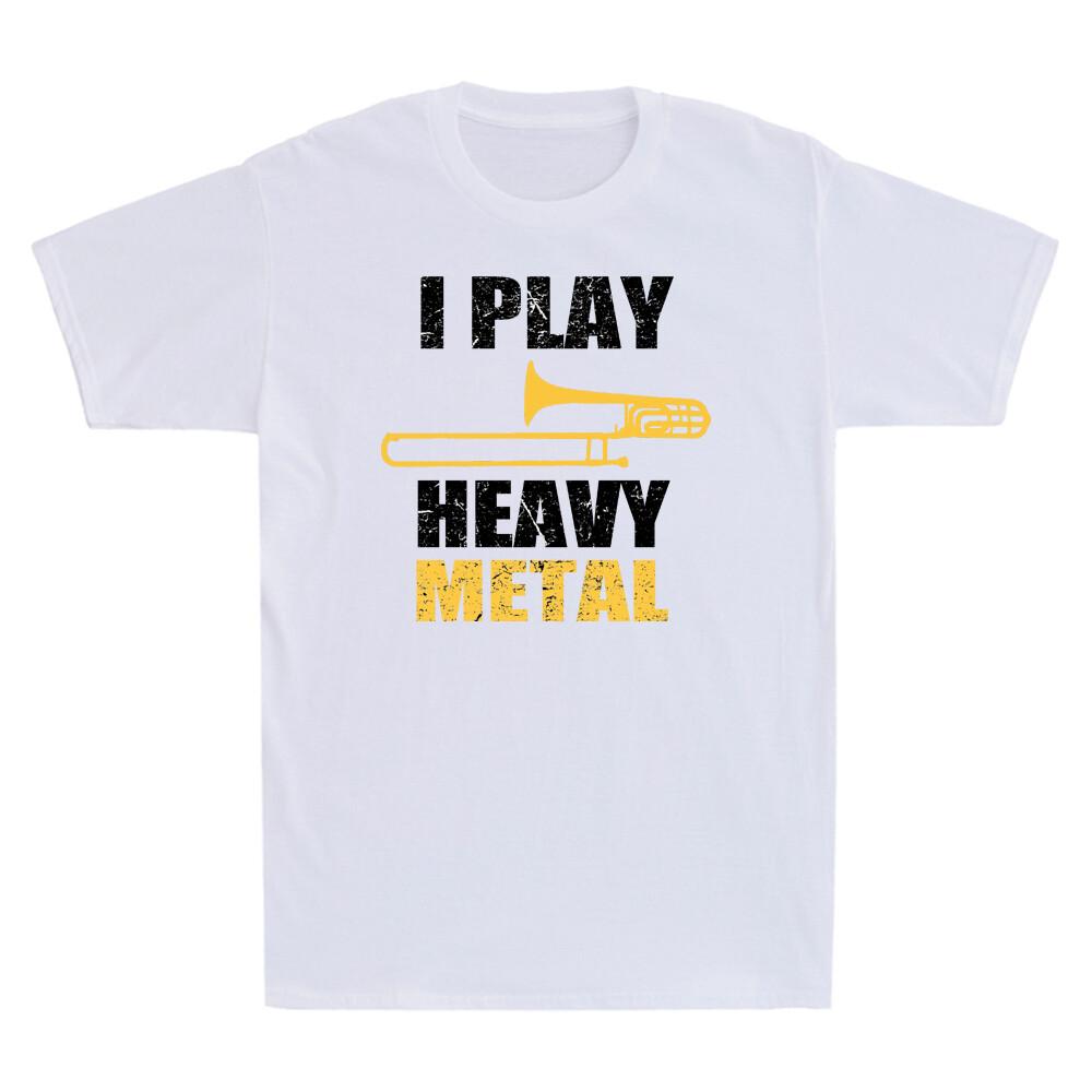 I Play Heavy Metal Tshirt Trombone Player Lover Gift Funny Retro Unisexs Shirts