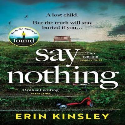 Say Nothing by Erin Kinsley Paperback Book 9781472292568