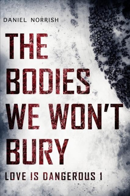 The The Bodies We Won't Bury : 1 Book