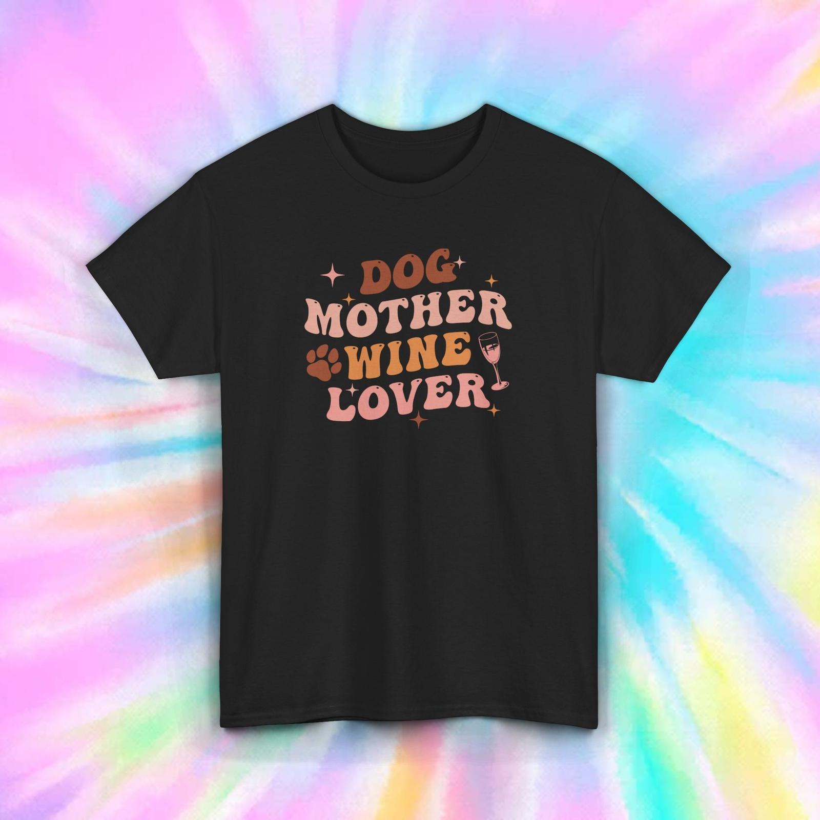 Dog Mother Wine Lover Funny T-Shirt Mens Womens Tees Top S-5XL Pet Wine Lover Tee XL