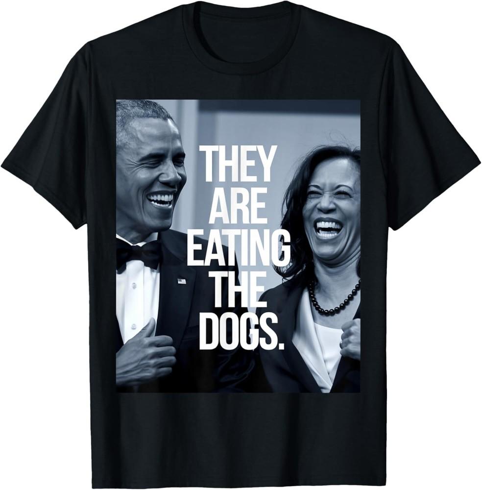 

THEY ARE EATING THE DOGS DONALD TRUMP KAMALA HARRIS New T-Shirt Unisex T-Shirt M
