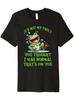 's Funny "It's Not My Fault You Thought I Was Normal" T-Shirt - 100% Cotton Soft