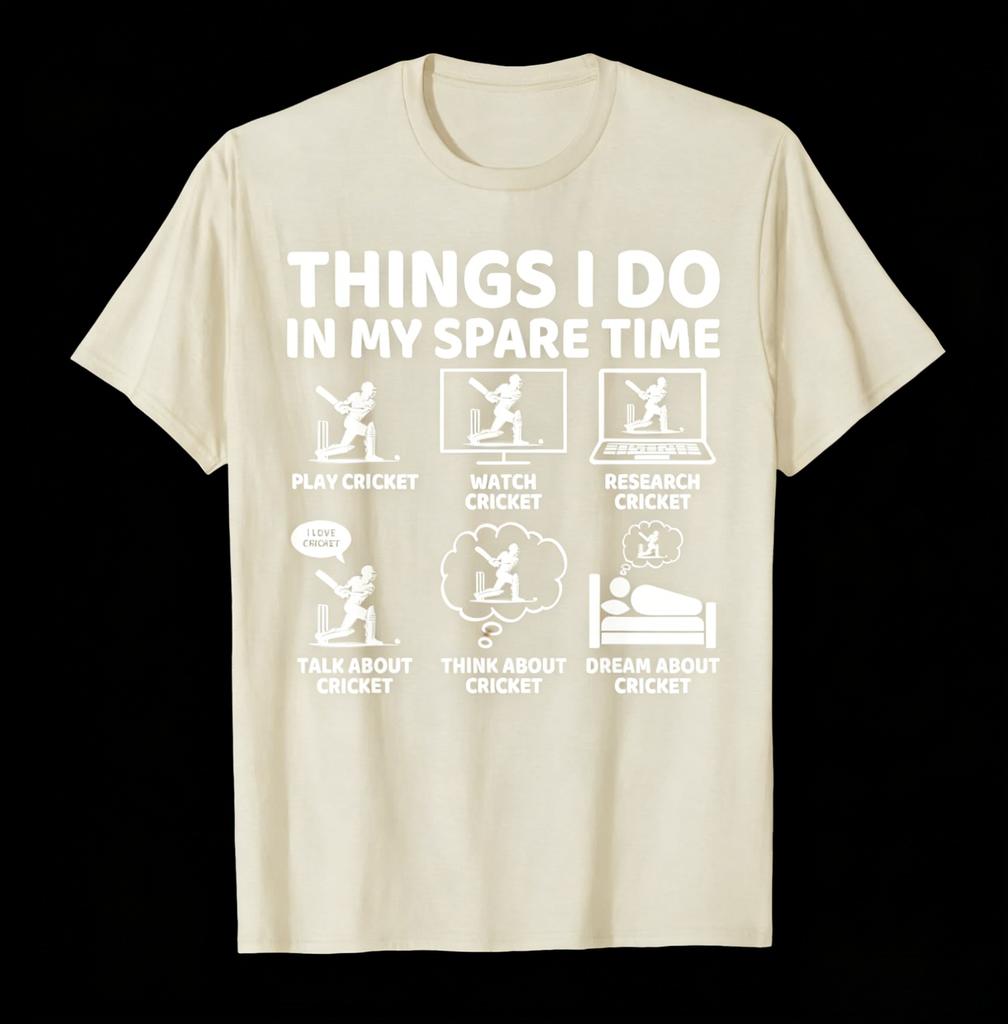 Things I Do In My Spare Time Funny Cricket Lover and Player TShirt Tee Clothes Unisexs Clothing and Womens 2026 New Summer