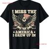 I Miss The America Grew Up In Retrro Vintage American Flag T Shirt Vintage Washed Comfortable Soft Breathable Versatile