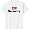 I Love Security T-Shirt