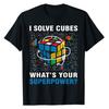 I Solve Cubes Superpower Funny Speed Cubing TShirt Math Lovers Students Nerds Graphic Tee Tops Schoolwear Clothes Novelty Gifts